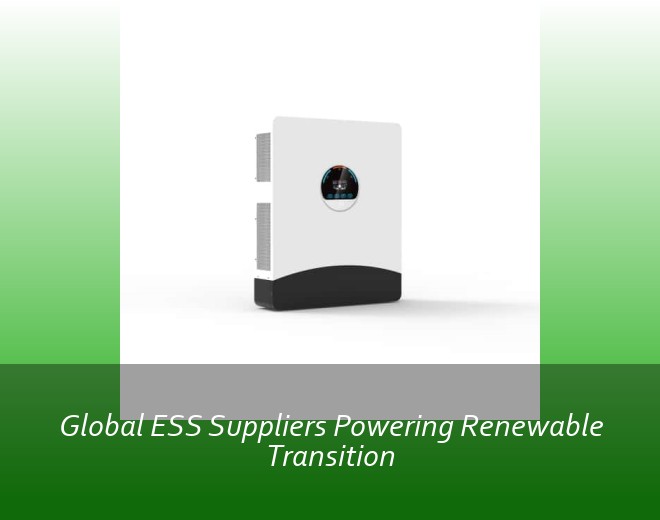 Global ESS Suppliers Powering Renewable Transition
